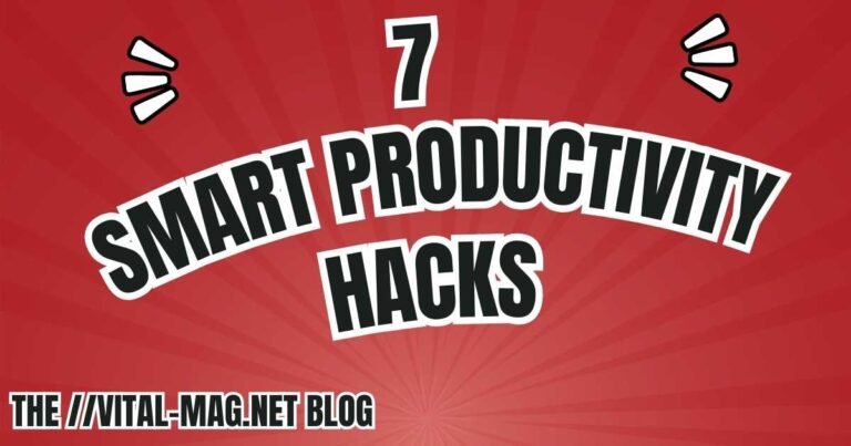 7 Smart Productivity Hacks