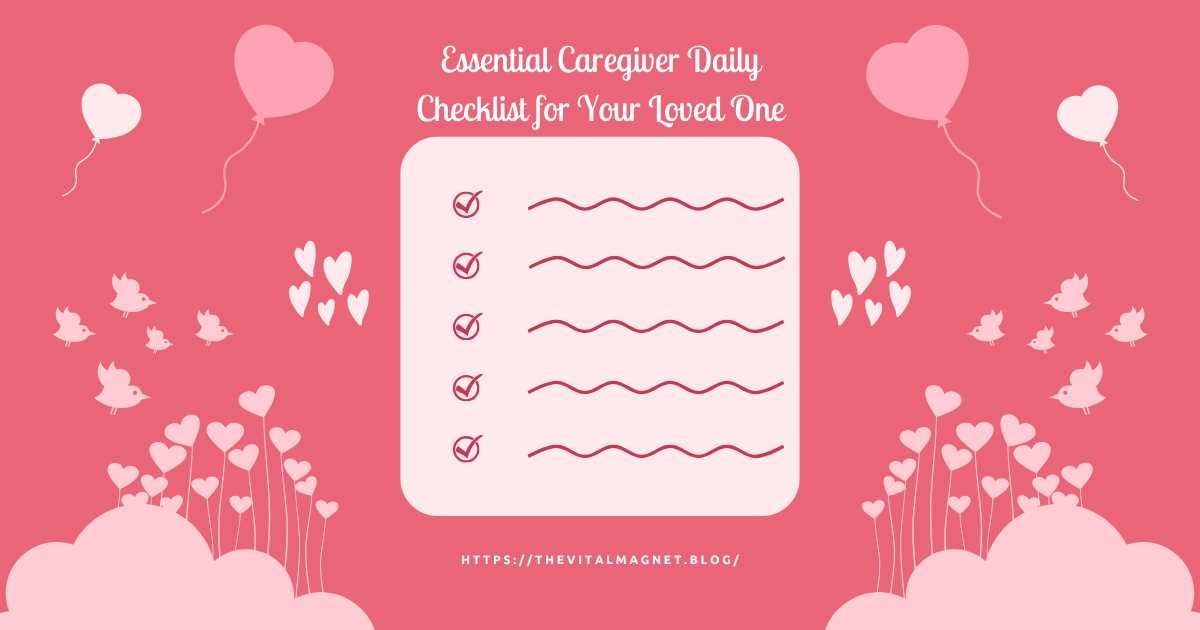 Essential Caregiver Daily Checklist