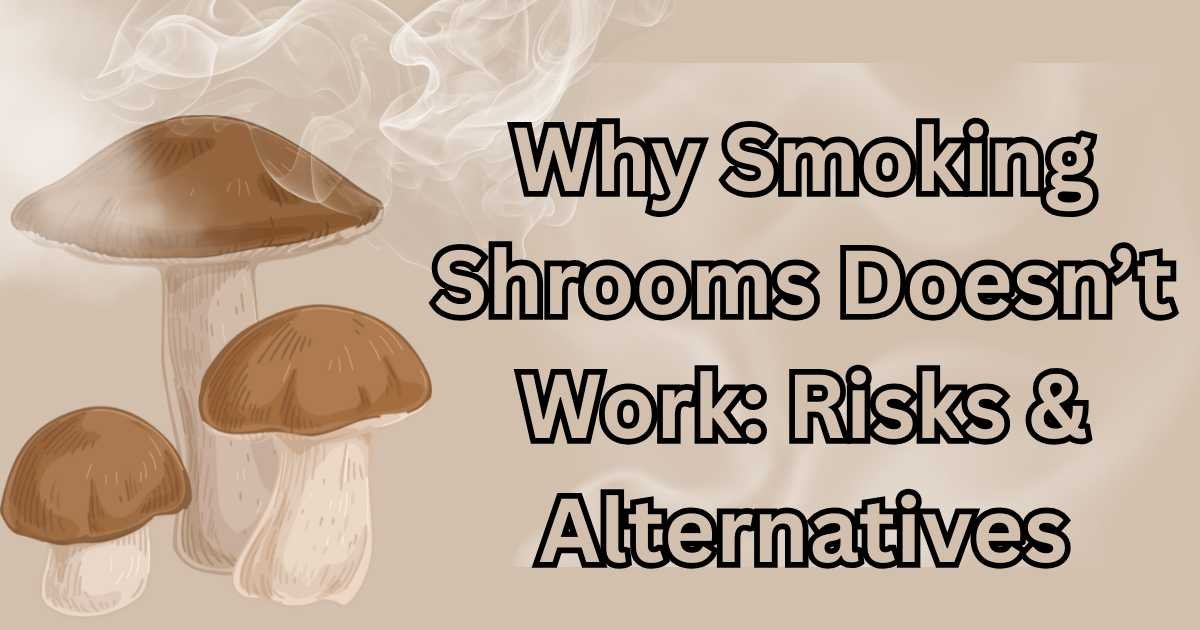 Smoking Shrooms