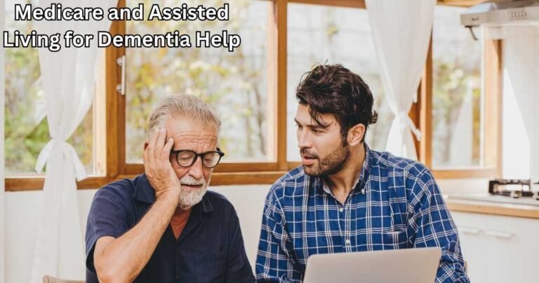 Medicare and Assisted Living for Dementia Help