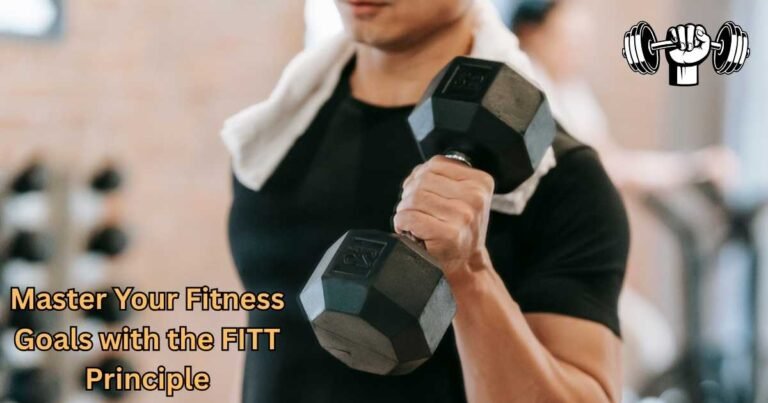 Master Your Fitness Goals with the FITT Principle
