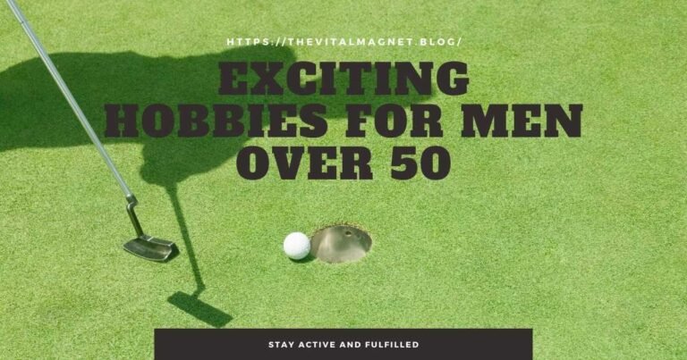 Exciting Hobbies for Men Over 50