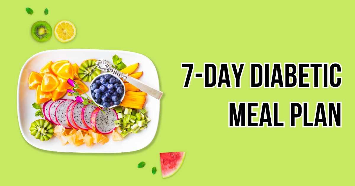 7-Day Diabetic Meal Plan