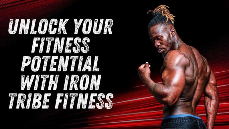 Unlock Your Fitness Potential with Iron Tribe Fitness