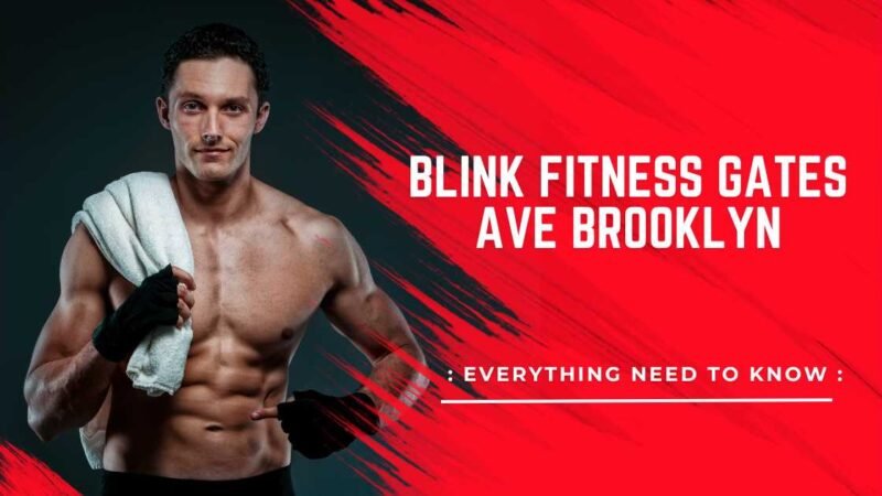 Blink Fitness Gates Ave Brooklyn: Everything Need to Know