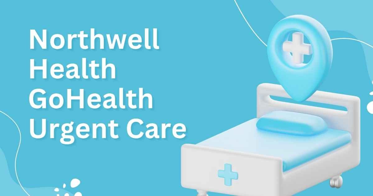 Northwell Health-GoHealth Urgent Care